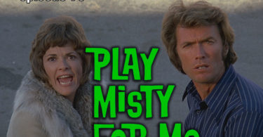 Play Misty For Me Review CFIR